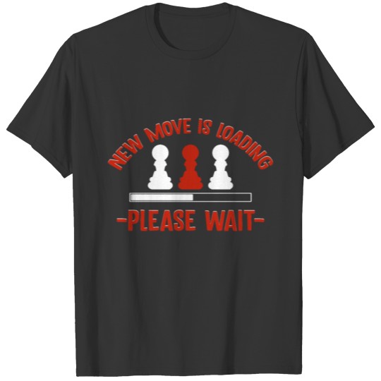 New move is loading please wait T-shirt