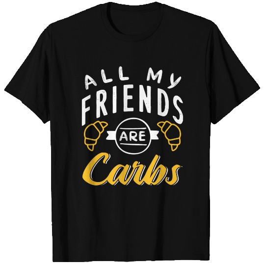 Baker baking bread carbohydrates croissant T Shirts