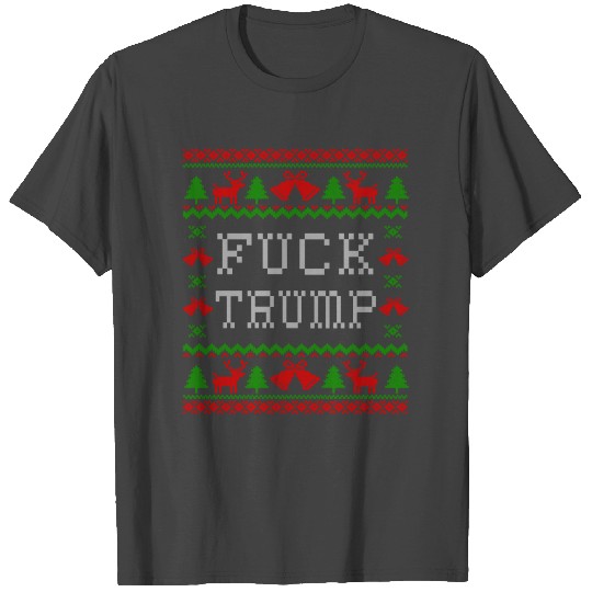 Fuck Trump Ugly Christmas T Shirts