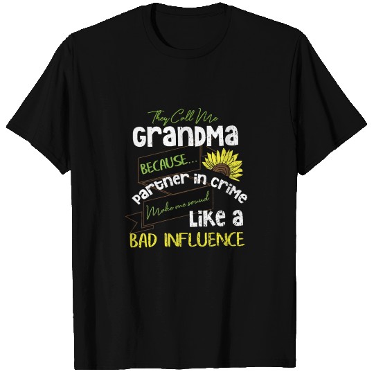 Grandma Partner In Crime Bad Influence T Shirts