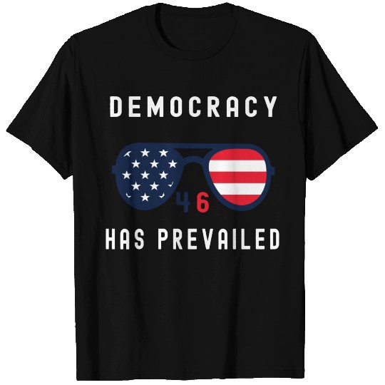 democracy has prevailed T Shirts