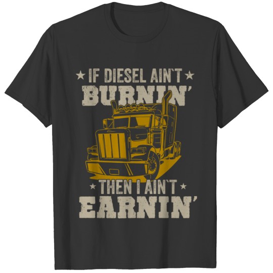 Diesel Burning Truck Driver Gift T-shirt