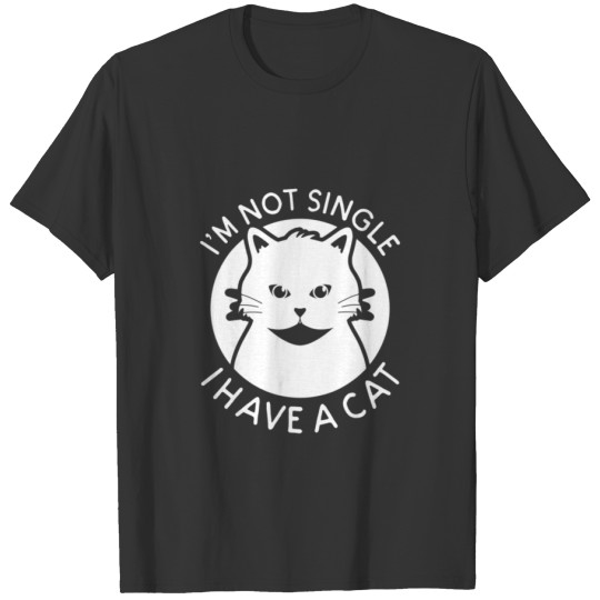 Im Not Single I Have A Cat Design Cute Valentines T-shirt