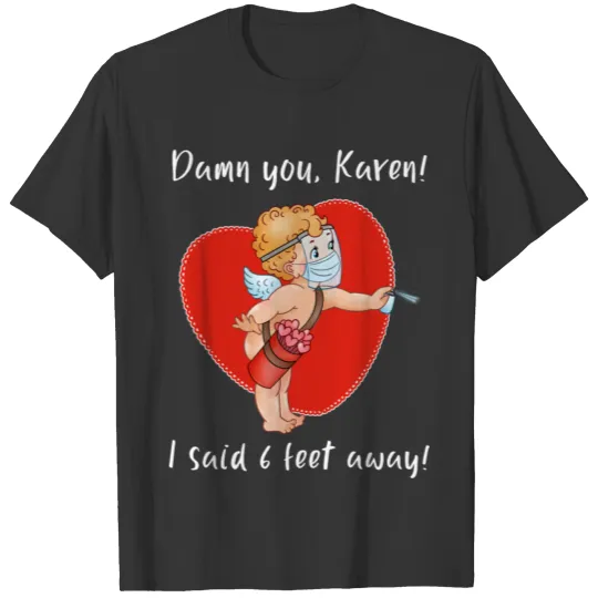 Funny Meme Karen Valentine's Day T Shirts