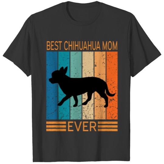 Best Chihuahua Mom Ever Retro Vintage Dog Lover T-shirt