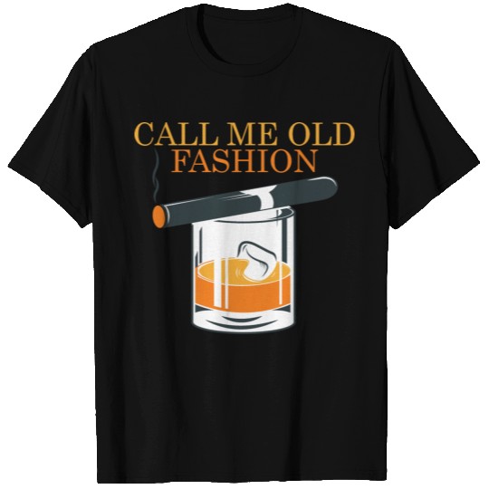 Just Call Me Old Fashioned Classic Fashioned Vinta T Shirts