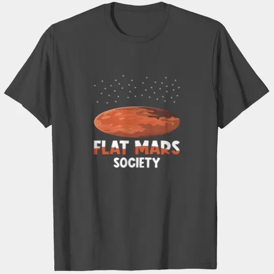 Flat Mars Society T Shirts