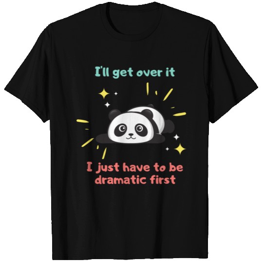 I ll get over it Panda T Shirts