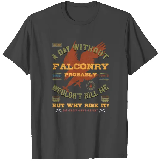 Funny Falconry Gifts Great Falconry Supplies Fun H T Shirts
