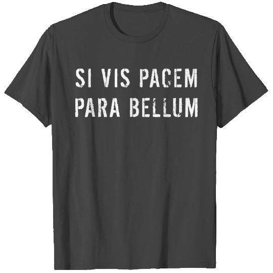 Latin Quote Si Vis Pacem Para Bellum War Long Slee T Shirts