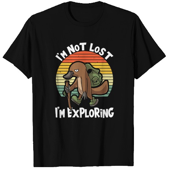 I'm Not Lost I'm Exploring Hiking Platypus Hiking T Shirts