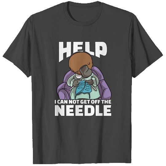 I Can Not Get Off The Needle Knitting Platypus T Shirts