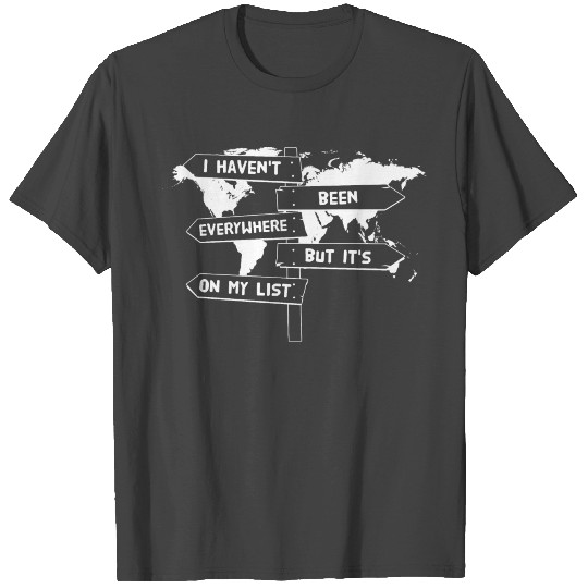 Been Everywhere My Bucketlist for Wanderlust Gift T Shirts