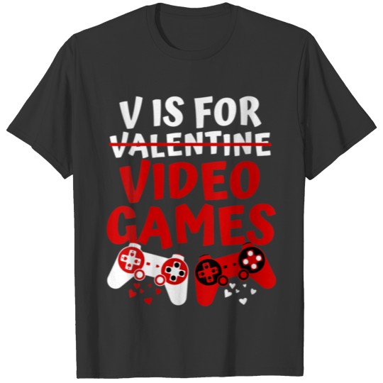 Womens V Is For Video Games Funny Valentines Day G T Shirts