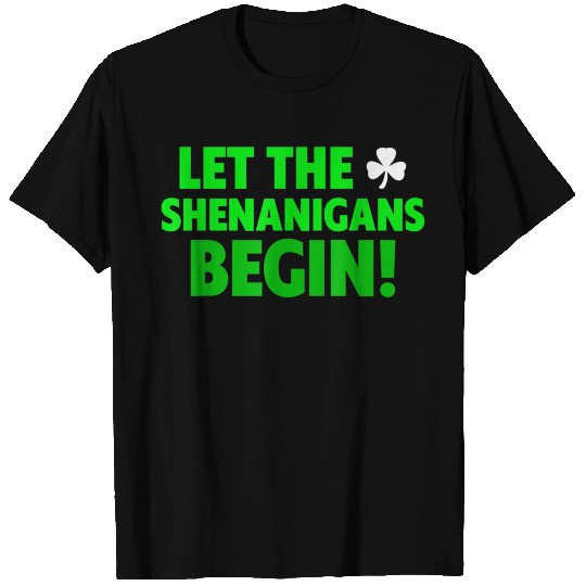 Let The Shenanigans Begin St Patrick Day Gift T Shirts