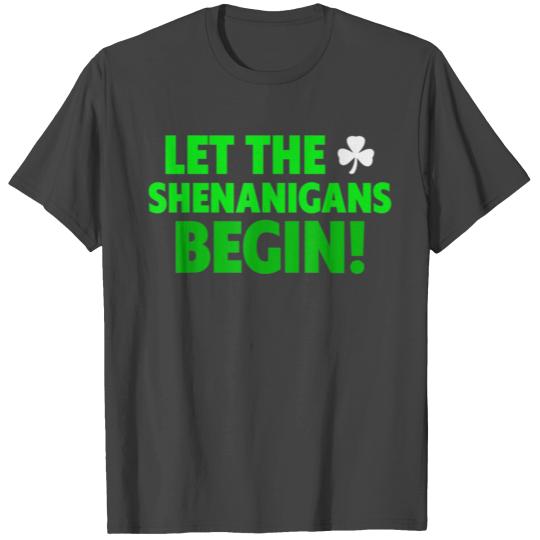 Let The Shenanigans Begin St Patrick Day Gift T Shirts