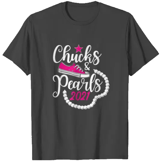Chucks and Pearls 2021 T Shirts