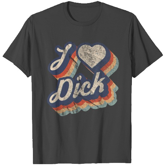 Gag Gift - I Heart Dick - Hilarious Prank Funny Cr T Shirts