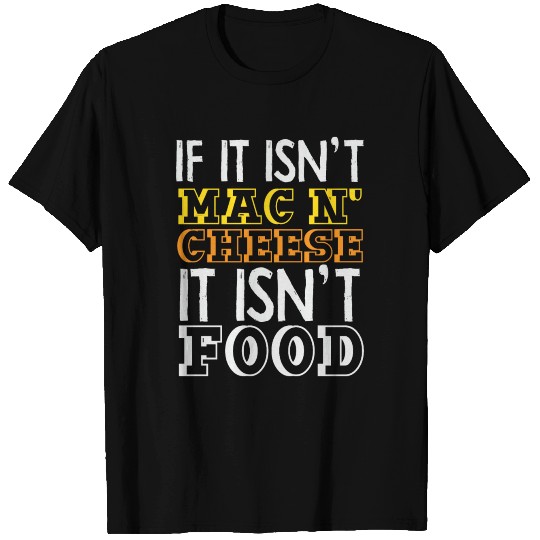 Macaroni with cheese and pizza gift T Shirts