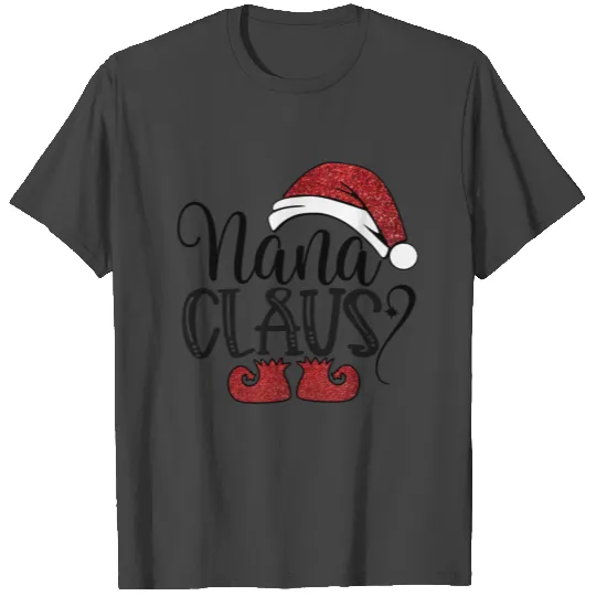 Nana Claus T Shirts