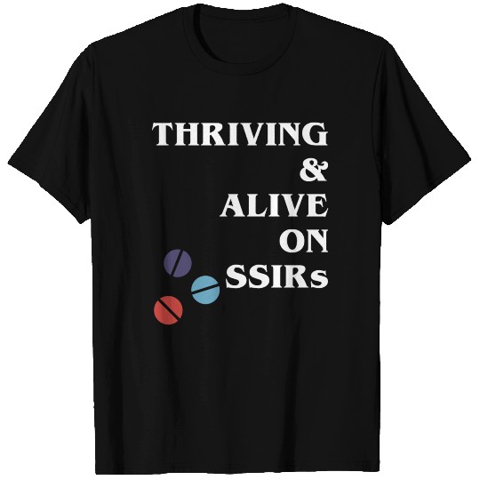 Thriving and alive on SSIRs T Shirts