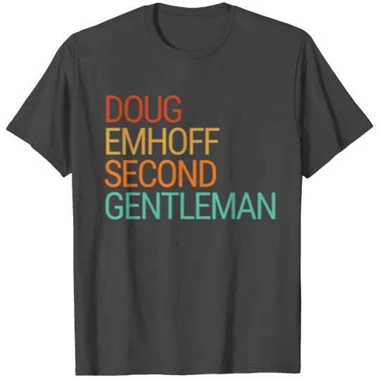 Doug Emhoff as Second Gentleman SGOTUS Kamala Harr T Shirts