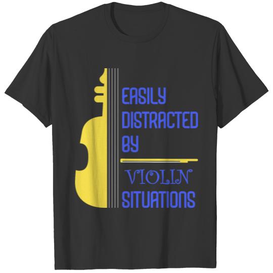 Easily Distracted By Violin Situations Music Joke T-shirt