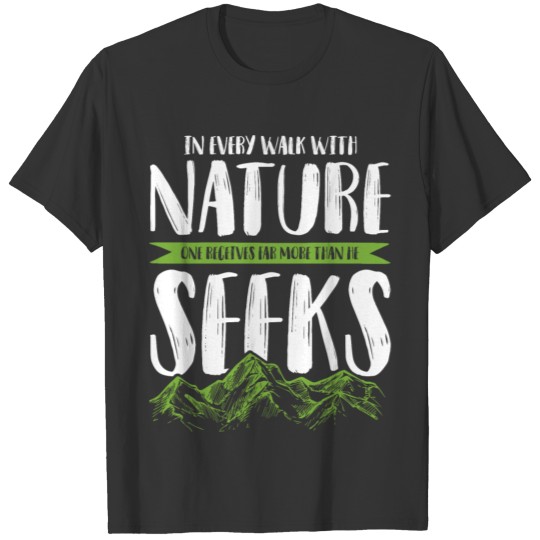 nature wilderness T Shirts