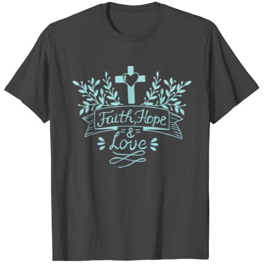 Faith Hope Love Christian Religious Blessed T Shirts
