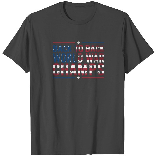 Back 2 Back War Champs T Shirts