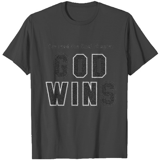 GOD WINS T Shirts