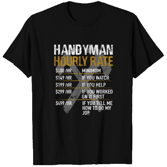 Craftsmen - Handyman Hourly Rate T Shirts