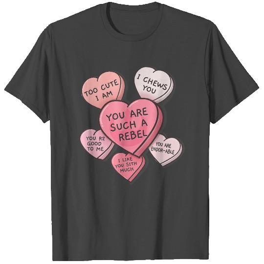 The Valentine s Day Candy Hearts T Shirts