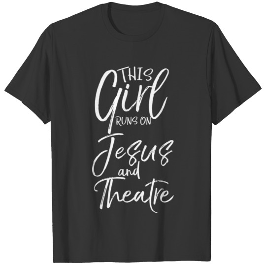 Cute Theater Actor Gift This Girl Runs On Jesus An T Shirts