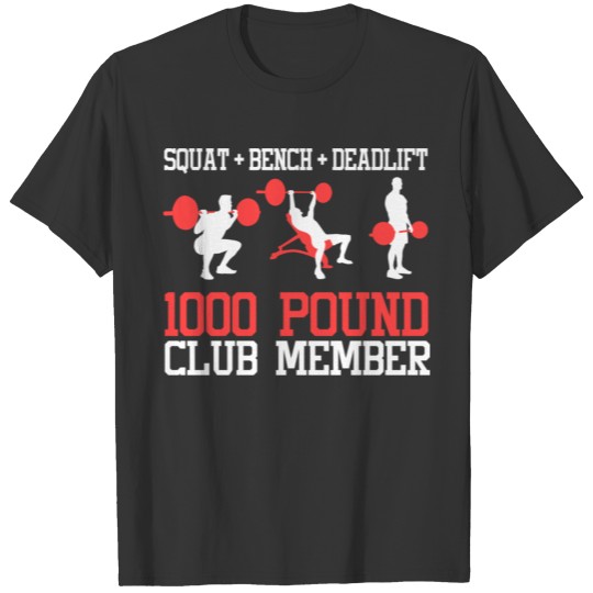 Funny Powerlifting Cool 1000 Pound Club Gift For M T-shirt