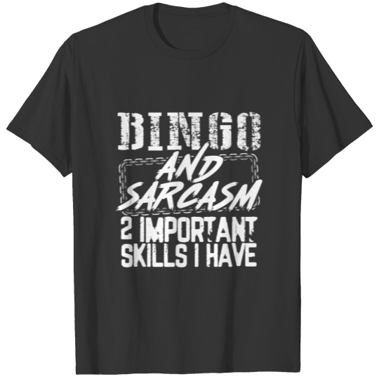 Bingo Player Gift Surfing and Sarcasm 2 Important T-shirt