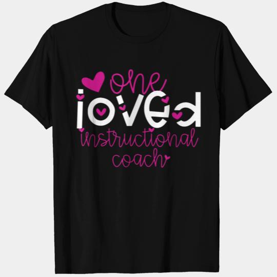One Loved Instructional Coach Valentine for Her Sc T Shirts