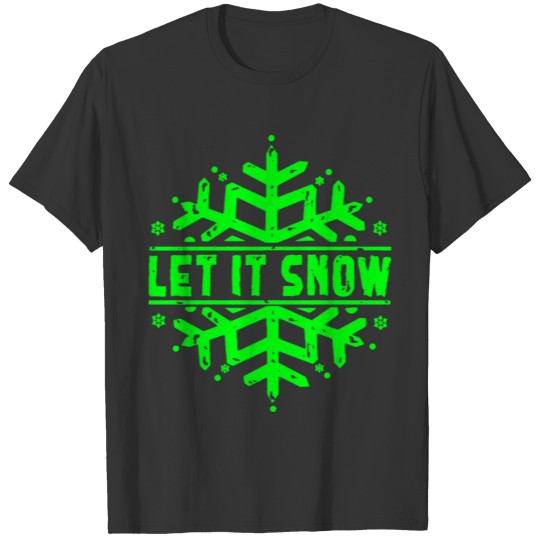 LET IT SNOW T Shirts