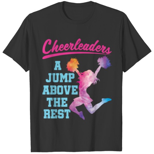 Cheerleaders A Jump Above the Rest Cheer Team T-shirt