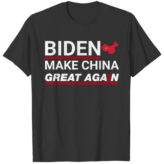 Make China Great Again Anti Biden T-shirt