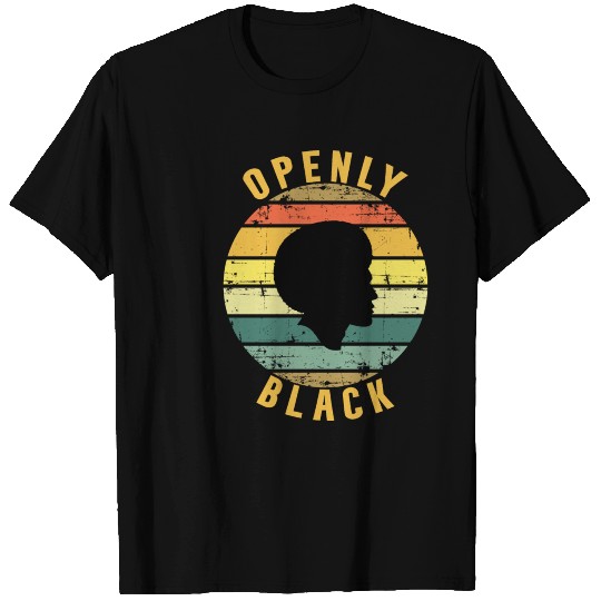 Openly Black And Proud T Shirts