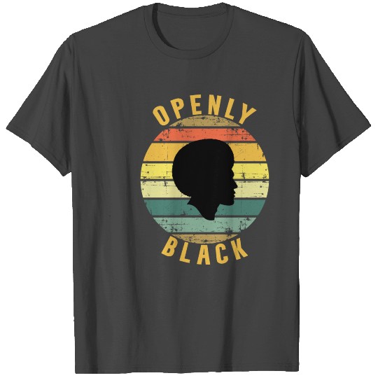 Openly Black And Proud T Shirts