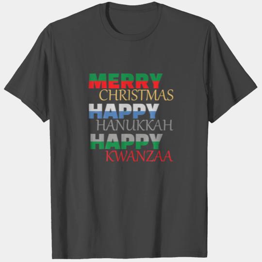 Merry Christmas Happy Hanukkah Happy Kwanzaa Holid T Shirts