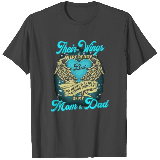Wings Were Ready My Heart Was Not In Loving Memory T Shirts