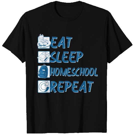 Eat Sleep Homeschool Repeat Student Gift T Shirts