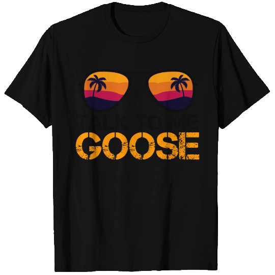 TOP GUN - Talk to me Goose T Shirts