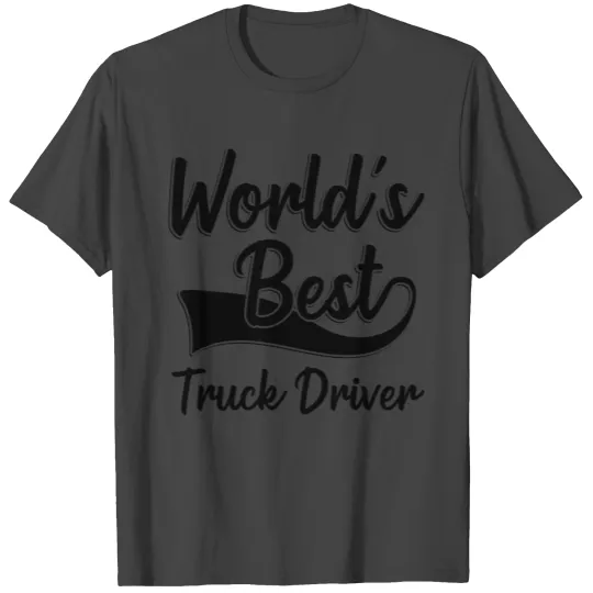 World's best truck driver 18 wheeler semi-trailer T Shirts