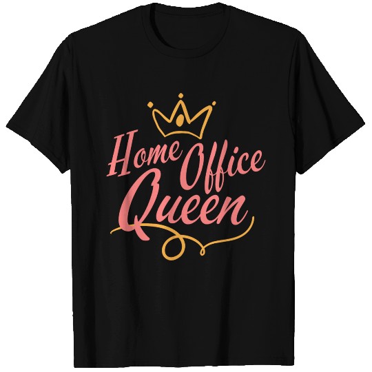 Team Home Office Queen - Digital Video Home Work T Shirts