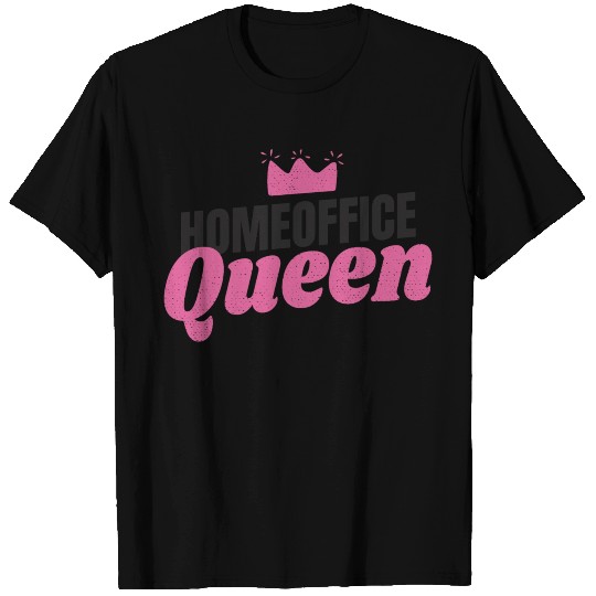 Team Home Office Queen - Digital Video Home Work T Shirts