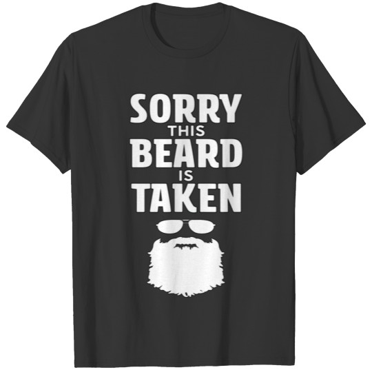 Sorry This Beard is Taken T-shirt